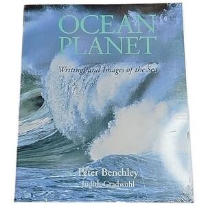 Ocean Planet: Writings and Images of the Sea by Peter Benchley, Judith Gradwohl